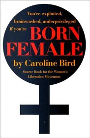 Born Female: The High Cost of Keeping Women Down