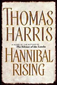 Hannibal Rising (Hannibal Lector, Bk 4)