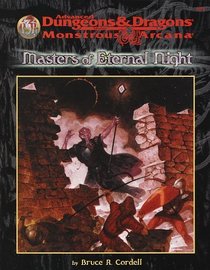 Masters of Eternal Night (Advanced Dungeons  Dragons/Monstrous Arcana Accessory)