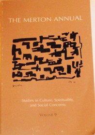 The Merton Annual: Studies in Culture, Spirituality, and Social Concerns. Volume 9 (Merton Annual)