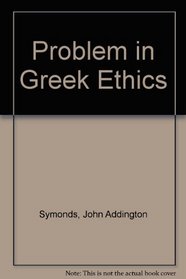 Problem in Greek Ethics