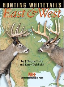 Hunting Whitetails East  West (Hunting  Shooting)