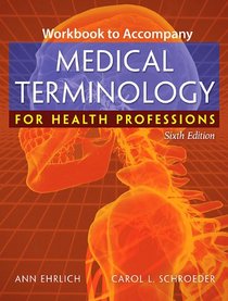 Medical Terminology for Health Professions Workbook