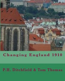 Changing England 1910 (Volume 1)