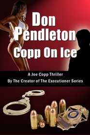 Copp On Ice, A Joe Copp Thriller: Joe Copp, Private Eye Series