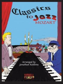 Classics to Jazz * Mozart, Amadeus