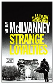 Strange Loyalties: A Laidlaw Investigation