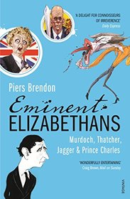 Eminent Elizabethans: Murdoch, Thatcher, Jagger & Prince Charles