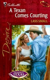 A Texan Comes Courting (The Keepers of Texas, Bk 4) (Silhouette Desire, No 1263)