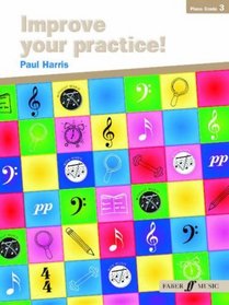 Improve Your Practice! Piano: Grade 3 (Faber Edition)