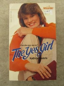 The Yes Girl (Wildfire No 74)