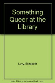 Something Queer at the Library: A Mystery (Dell Young Yearling)
