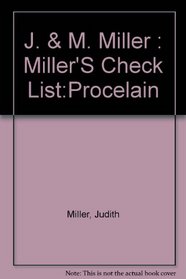 Millers' Antiques Checklist: Porcelain (Miller's antiques checklist)