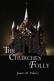 The Churches' Folly: False Assurance