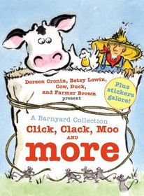 A Barnyard Collection: Click, Clack, Moo and More