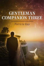 Gentleman Companion Three (Gentleman Companion, Bk 3)