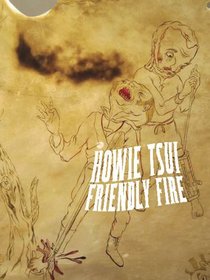Howie Tsui: Friendly Fire