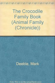 The Crocodile Family Book (The Animal Family Series)