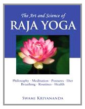 The Art and Science of Raja Yoga: A Guide To Self-Realization