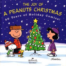 The Joy of A Peanuts Christmas - 50 Years of Holiday Comics