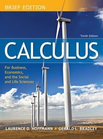 Calculus for Business, Economics, and the Social and Life Sciences, Brief 10/e MP