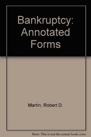 Bankruptcy: Annotated Forms