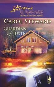Guardian of Justice (In the Line of Fire, Bk 1) (Love Inspired Suspense)