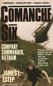 Commanche Six: Company Commander, Vietnam