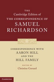 Correspondence with Aaron Hill, the Hill Family and George Cheyne: Volume 0