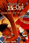 Crashing the Boards (Super Hoops, Bk 1)