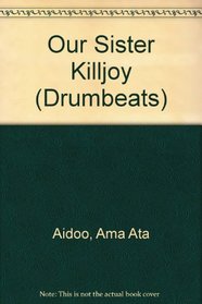 Our Sister Killjoy (Drumbeats S)