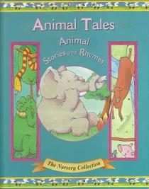 Animal Tales: Animal Stories and Rhymes