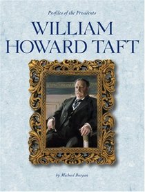 William Howard Taft (Profiles of the Presidents)