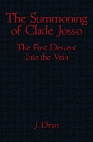 The Summoning of Clade Josso: The First Descent into the Vein