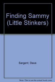 Finding Sammy (Little Stinkers)