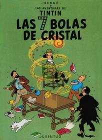 Tintin: Las siete bolas de cristal/ Tintin: Seven Crystal Balls/ Spanish Edition