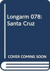 Longarm on the Santa Cruz (Longarm, No 78)