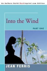 Into the Wind : Part One