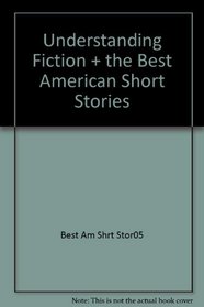 Understanding Fiction + the Best American Short Stories