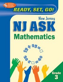 NJ ASK Mathematics Grade 3 Math (REA) - Ready, Set, Go! New Jersey ASK, Grade 3 Mathematics (Test Preps)