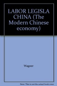 LABOR LEGISLA CHINA (The Modern Chinese economy)