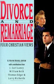 Divorce and Remarriage: Four Christian Views