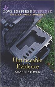 Untraceable Evidence (Love Inspired Suspense, No 824)