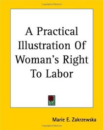 A Practical Illustration Of Woman's Right To Labor