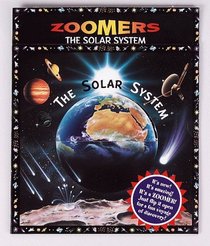 The Solar System : Zoomers Series