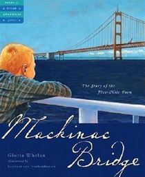 Mackinac Bridge: The Story of the Five-Mile Poem (Tales of Young Americans)