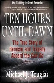 Ten Hours Until Dawn: Heroism and Tragedy at Sea