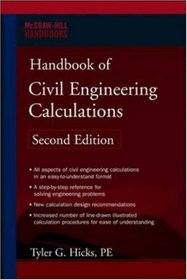 Handbook of Civil Engineering Calculations, Second Edition (McGraw-Hill Handbooks)