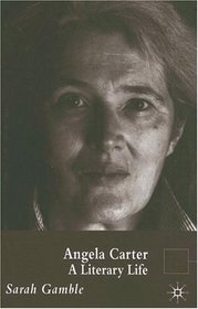 Angela Carter : A Literary Life (Literary Lives)