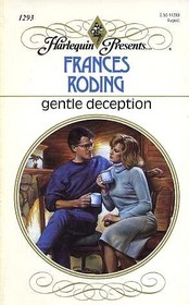 Gentle Deception (Harlequin Presents, No 1293)